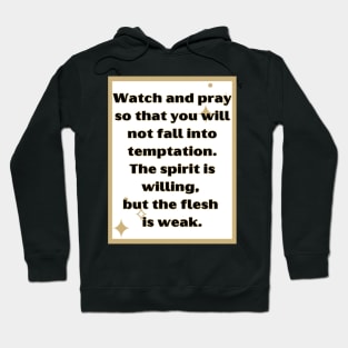 Watch and Pray Hoodie